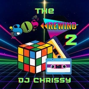 Dj Chrissy - The 80'S Rewind Megamix Vol 2 - The 80S Guy