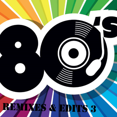 80S Remixes &Amp; Edits 3 - The 80S Guy